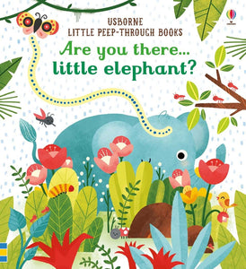 Usborne Little peep-through Are Your There Little Elephant?